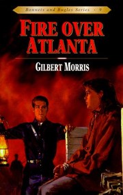 Cover of: Fire Over Atlanta by Gilbert Morris