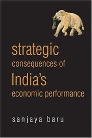 Strategic Consequences of India's Economic Performance by Sanjaya Baru