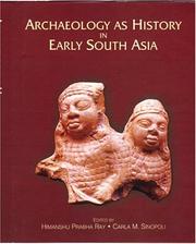 Cover of: Archaeology as history in early South Asia by edited by Himanshu Prabha Ray & Carla M. Sinopoli.