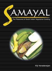 Cover of: Samayal (Winner World Gourmand Cookbook Award): The Pleasures of South Indian Vegetarian Cooking