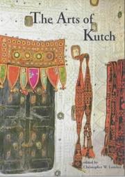 Cover of: The arts of Kutch by edited by Christopher W. London.