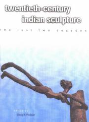 Cover of: Twentieth-century Indian sculpture: the last two decades