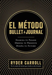Cover of: El método Bullet Journal by Ryder Carroll, Gema Moraleda