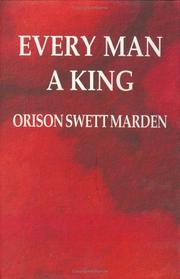 Cover of: Every Man A King by Orison Swett Marden