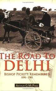 The Road to Delhi by Arthur G. McPhee