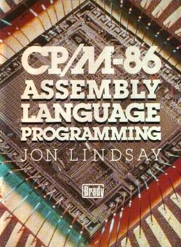 CP/M-86 assembly language programming by Jon Lindsay