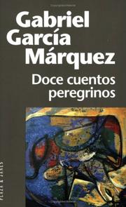 Cover of: Doce cuentos peregrinos by Gabriel García Márquez