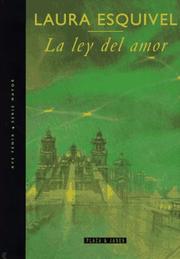 Cover of: La ley del amor by Laura Esquivel