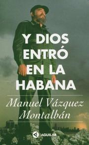 Y Dios entró en la Habana by Manuel Vázquez Montalbán