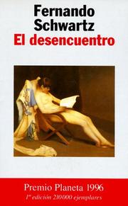 Cover of: El desencuentro by Schwartz, Fernando