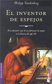 Cover of: El Inventor de Espejos / The Inventor of Mirrors (Novela Historica) by Philipp Vandenberg