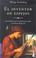 Cover of: El Inventor de Espejos / The Inventor of Mirrors (Novela Historica)
