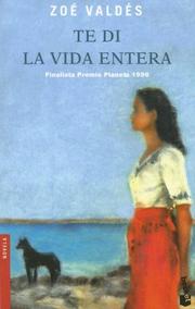 Cover of: Te Di La Vida Entera / I Gave You My Whole Life (Novela (Booket Numbered))
