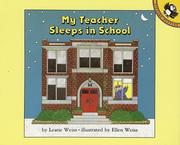 Cover of: My teacher sleeps in school by Leatie Weiss