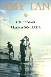 Cover of: Un Lugar Llamado Nada / Saving Fish from Drowning by Amy Tan