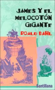 Cover of: James y el melocotón gigante / James and the Giant Peach by Roald Dahl