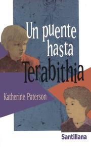 Cover of: Un puente hasta Terabithia by Katherine Paterson, Barbara McShane, Javier Alfaya