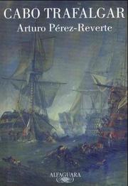 Cabo Trafalgar by Arturo Pérez-Reverte
