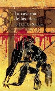 La caverna de las ideas by José Carlos Somoza