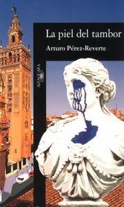 Cover of: La piel del tambor by Arturo Pérez-Reverte