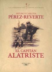 El capitán Alatriste by Arturo Pérez-Reverte