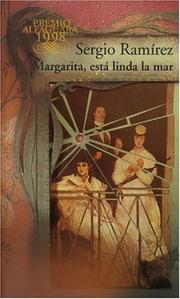 Cover of: Margarita, está linda la mar by Sergio Ramírez