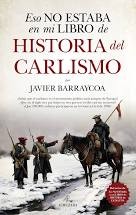 ESO NO ESTABA EN MI LIBRO DE HISTORIA DEL CARLISMO by Javier Barraycoa