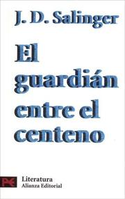 Cover of: El guardián entre el centeno by J. D. Salinger