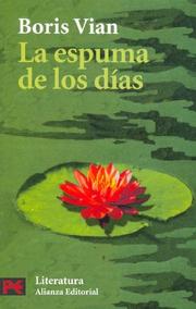 Cover of: La Espuma De Los Dias/ The Foam of the Daze by Boris Vian