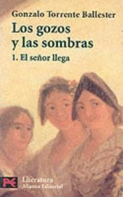 Cover of: Los gozos y las sombras. 1.El señor llega