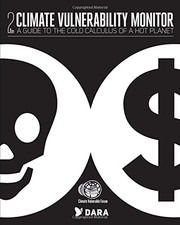 Cover of: Climate Vulnerability Monitor 2nd Edition. A Guide to the Cold Calculus of a Hot Planet
