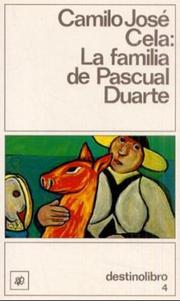 Cover of: La Familia De Pascual Duarte (Coleccion Destinolibro, V. 4) by Camilo José Cela
