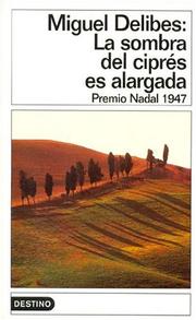 Cover of: La sombra del ciprés es alargada by Miguel Delibes