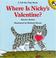 Cover of: Where is Nicky's valentine?