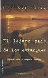 Cover of: El Lejano Pais De Los Estanques by Lorenzo Silva, Lorenzo Silva