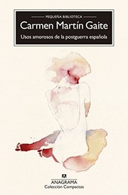 Usos amorosos de la posguerra española by Carmen Martín Gaite, Margaret E. W. Jones