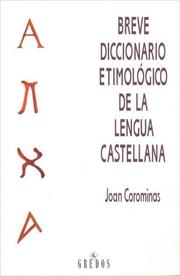 Cover of: Breve Diccionario Etimologico De La Lengua Castellana/ Brief Etymological Dictionary of the Spanish Language (Cappelens Kart) by J. Corominas
