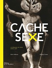 Cover of: Cache-sexe. Le Désaveu du sexe dans l'art