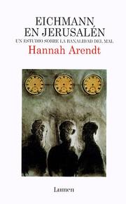 Cover of: Eichmann en Jerusalén by Hannah Arendt, Hannah Arendt