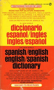 Cover of: The New World Spanish-English and English-Spanish dictionary by prepared under the supervision of Mario A. Pei ; Salvatore Ramondino, editor.