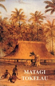Cover of: Matagi Tokelau: History and Traditions of Tokelau
