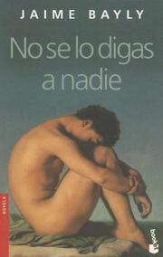 Cover of: No Se Lo Digas a Nadie (Novela) by Jaime Bayly