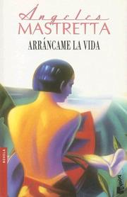 Cover of: Arrancame La Vida/ Tear Up My Life by Ángeles Mastretta