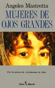 Cover of: Mujeres de ojos grandes by Ángeles Mastretta