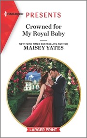 Cover of: Crowned for My Royal Baby by Maisey Yates