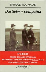 Cover of: Bartleby y compania (Narrativas Hispanicas) by Enrique Vila-Matas