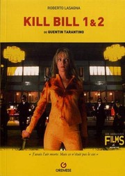 Cover of: Kill Bill 1 et 2 by Roberto Lasagna