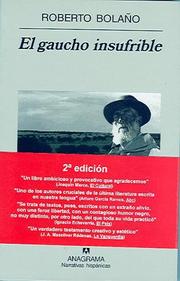 Cover of: El gaucho insufrible by Roberto Bolaño