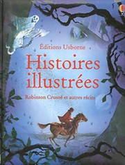 Cover of: Histoires illustrées - Robinson Crusoé et autres récits