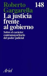 Cover of: La Justicia Frente Al Gobierno: Sobre El Caracter Contramayoritario del Poder Judicial (Ariel)